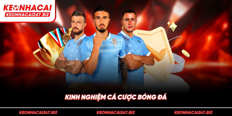 kinh nghiệm cá cược bóng đá