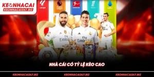 Nhà cái có tỷ lệ kèo cao
