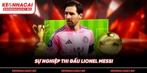 Sự nghiệp thi đấu Lionel Messi